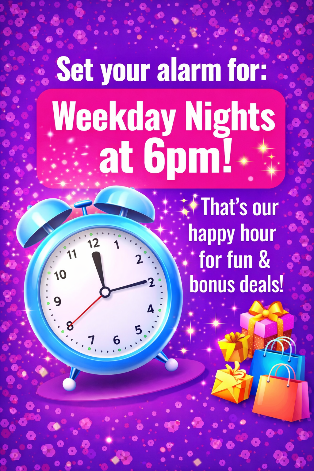 ⏰ Set Your Alarm for 6PM — Weeknight Fun & Bonus Deals!