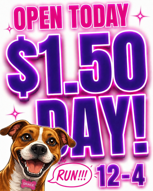 OPEN TODAY 🔥 $1.50 DAY!!